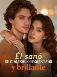 Él sanó su corazón quebrantado y brillante