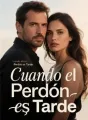Cuando el Perdón es Tarde cover