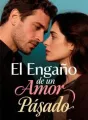 El Engaño de un Amor Pasado cover