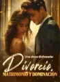 Una diosa disfrazada: divorcio, matrimonio y dominación cover