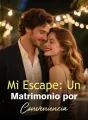 Mi Escape: Un Matrimonio por Conveniencia cover