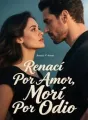 Renací Por Amor, Morí Por Odio cover