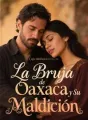 La Bruja de Oaxaca y Su Maldición cover