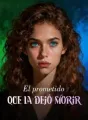 El prometido que la dejó morir cover
