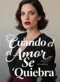 Cuando el Amor Se Quiebra cover