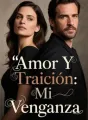 Amor Y Traición: Mi Venganza cover