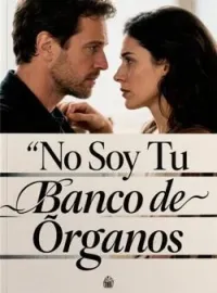 No Soy Tu Banco de Órganos