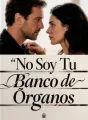 No Soy Tu Banco de Órganos cover