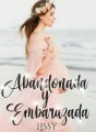Abandonada y Embarazada [#1 Trilogía Bebés] cover