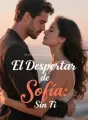 El Despertar de Sofía: Sin Ti cover