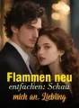 Flammen neu entfachen: Schau mich an, Liebling cover