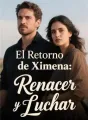 El Retorno de Ximena: Renacer y Luchar cover