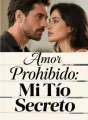 Amor Prohibido: Mi Tío Secreto cover