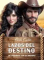 Lazos del Destino: Un contrato con el Vaquero cover