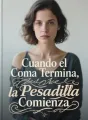 Cuando el Coma Termina, la Pesadilla Comienza cover