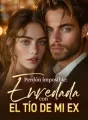 Perdón imposible: Enredada con el tío de mi ex cover