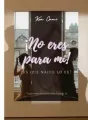 No eres para mí cover
