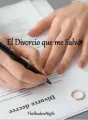 El Divorcio que me Salvó cover