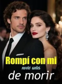 Rompí con mi novio antes de morir