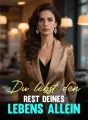 Du lebst den Rest deines Lebens allein cover