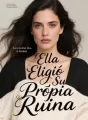 Ella Eligió Su Propia Ruina cover