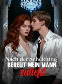 Nach der Scheidung bereut mein Mann zutiefst