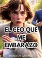 EL CEO QUE ME EMBARAZO cover