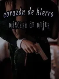 Corazón de hierro, máscara de mujer