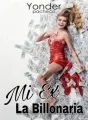 MI EX LA BILLONARIA.  cover