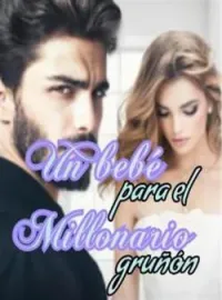 Un bebé para el millonario gruñón