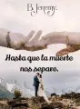 Hasta que la muerte nos separe. cover
