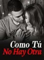 Como Tú No Hay Otra cover