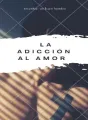 La adicción al amor cover