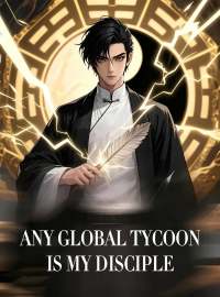Any Global Tycoon Is My DiscipleShort Dramas