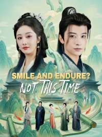 Smile and Endure? Not This TimeShort Dramas
