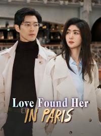 Love Found Her in ParisShort Dramas
