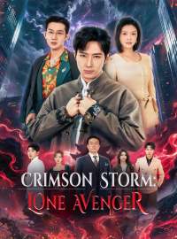 Crimson Storm: Lone AvengerShort Dramas