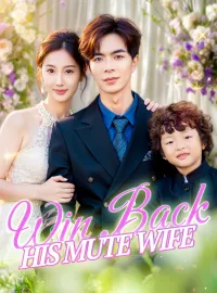 Win Back His Mute Wife