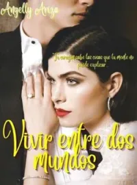 Vivir Entre Dos Mundos