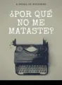 ¿Por que no me mataste? cover