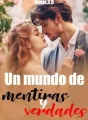 Un mundo de mentiras y verdades cover