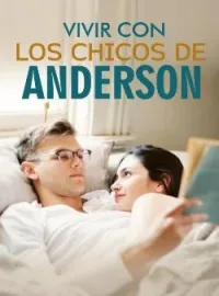 Vivir con los Chicos de Anderson