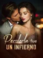 Perderla fue un infierno cover