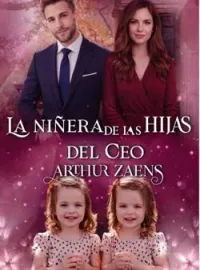 La Niñera de las Hijas del CEO: Arthur Zaens.