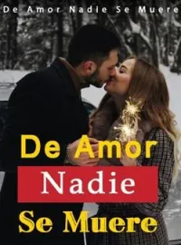 De Amor Nadie Se Muere