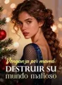 Venganza por mamá: Destruir su mundo mafioso cover