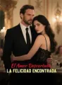 El Amor Descartado, La Felicidad Encontrada cover