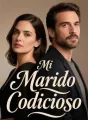 Mi Marido Codicioso cover