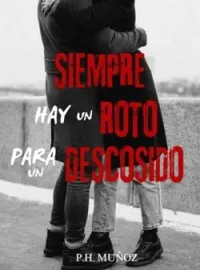 Siempre hay un roto para un descosido
