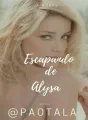 ESCAPANDO DE ALYSA cover